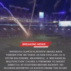 BREAKING: Drake Maye authors a stunning 11-point fourth-quarter comeback to lead the New England Patriots to a 28-24 victory over the Baltimore Ravens. Amid the playoff-clinching win, the Ravens launch an investigation into a terrifying pre-game fireworks malfunction that nearly struck personnel on the field.