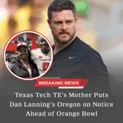 Texas Tech TE’s Mother Puts Dan Lanning’s Oregon on Notice Ahead of Orange Bowl