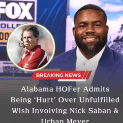 Alabama HOFer Admits Being ‘Hurt’ Over Unfulfilled Wish Involving Nick Saban & Urban Meyer